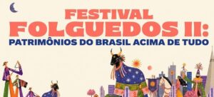 Festival Folguedos II traz apresentações culturais gratuitas ao Teatro Barracão