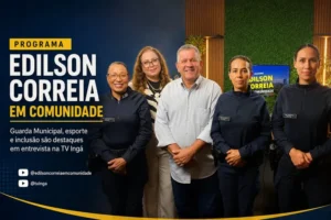 Guarda Municipal, esporte e inclusão marcam pauta do programa Edilson Correia