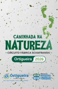 Ortigueira convida população para trilha ecológica no Circuito Fábrica Schafranski