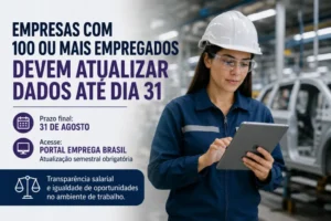 Prazo de 31 de agosto para empresas atualizarem dados salariais no Portal Emprega Brasil