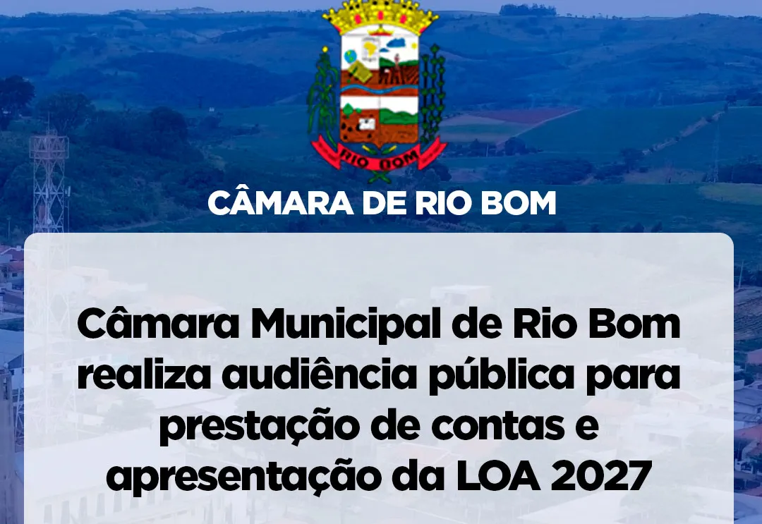 Rio Bom convida população para audiência sobre contas públicas e orçamento 2027