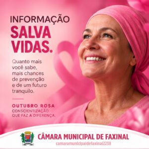 Câmara de Faxinal integra movimento Outubro Rosa com ações de conscientização